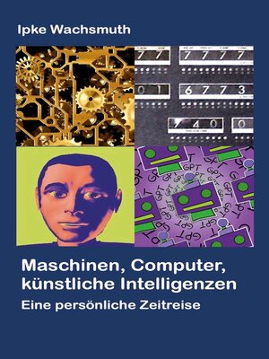cover image of Maschinen, Computer, künstliche Intelligenzen